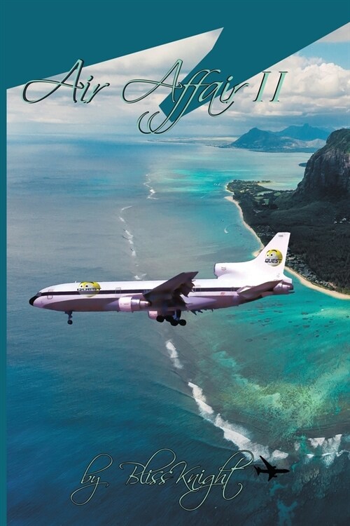 Air Affair II: A Courageous Journey of Adventure and Reality for a Woman Aviator (Paperback)