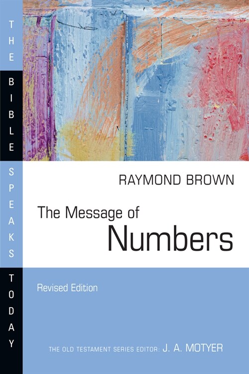 The Message of Numbers: Journey to the Promised Land (Paperback, Revised)