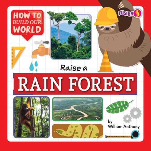 Raise a Rain Forest (Library Binding)