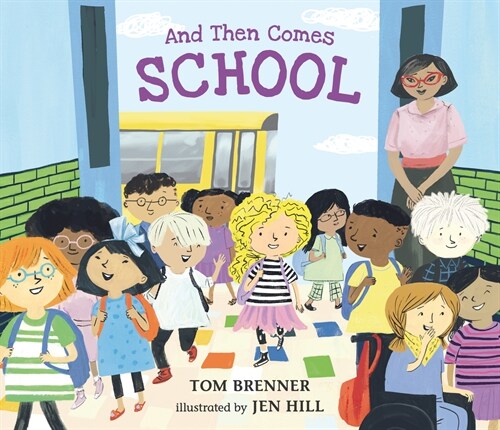 And Then Comes School (Hardcover)