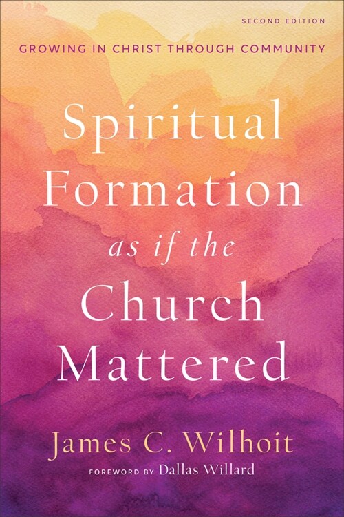 Spiritual Formation as if the Church Mattered (Hardcover)