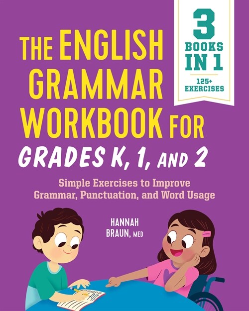 The English Grammar Workbook for Grades K, 1, and 2: Simple Exercises to Improve Grammar, Punctuation, and Word Usage (Paperback)