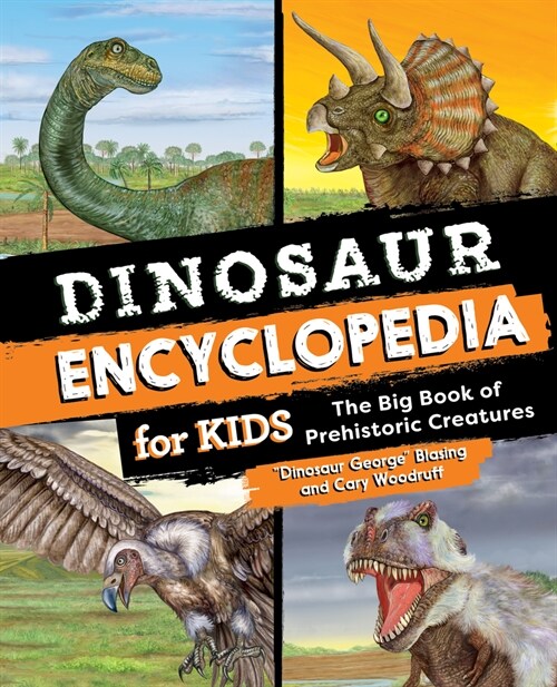 Dinosaur Encyclopedia for Kids: The Big Book of Prehistoric Creatures (Paperback)
