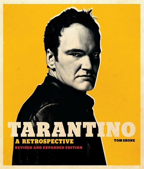 Tarantino: A Retrospective: Revised and Expanded Edition (Hardcover)