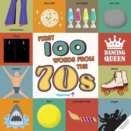First 100 Words from the 70s (Highchair U): (Pop Culture Books for Kids, History Board Books for Kids, Educational Board Books) (Board Books)