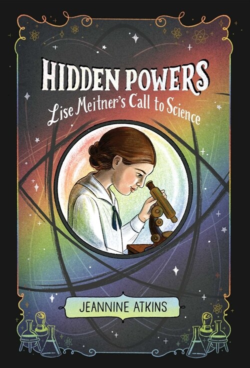 Hidden Powers: Lise Meitners Call to Science (Hardcover)
