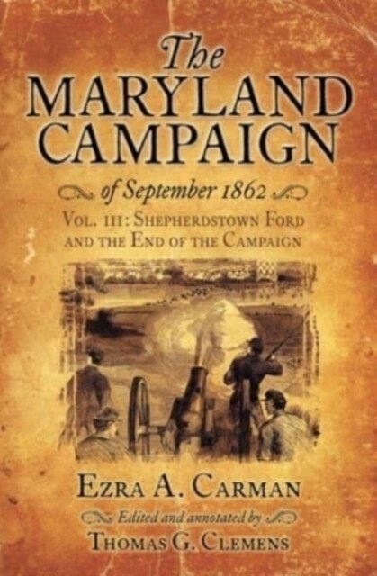 The Maryland Campaign of September 1862: Volume III - Shepherdstown Ford and the End of the Campaign (Paperback)