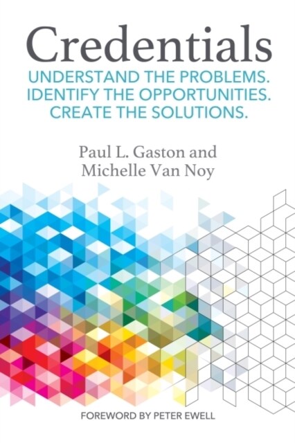 Credentials: Understand the Problems. Identify the Opportunities. Create the Solutions. (Hardcover)