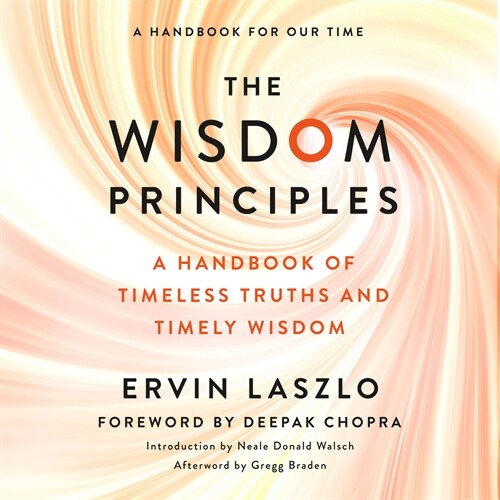 The Wisdom Principles: A Handbook of Timeless Truths and Timely Wisdom (Audio CD)