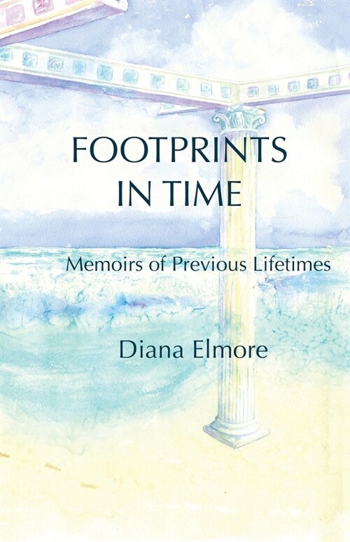 Footprints in Time: Memoirs of Previous Lifetimes (Paperback)