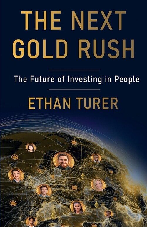 The Next Gold Rush: The Future of Investing in People (Paperback)