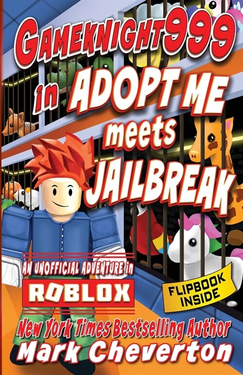 Gameknight999 in Adopt Me meets Jailbreak (Paperback)