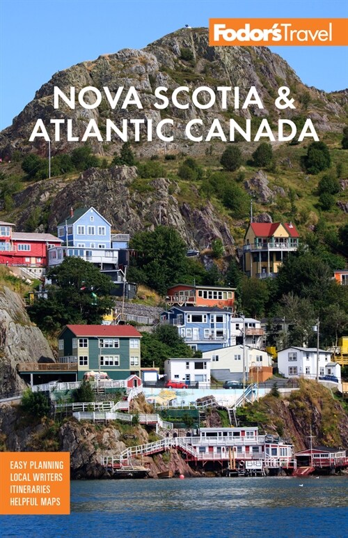 Fodors Nova Scotia & Atlantic Canada: With New Brunswick, Prince Edward Island & Newfoundland (Paperback)