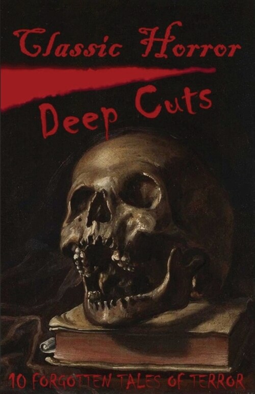 Classic Horror Deep Cuts (Paperback)