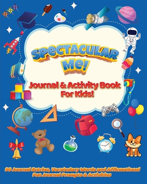 Spectacular Me! Journal & Activity Book For Kids! (Paperback)