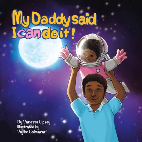 My Daddy Said I Can Do It (Paperback)