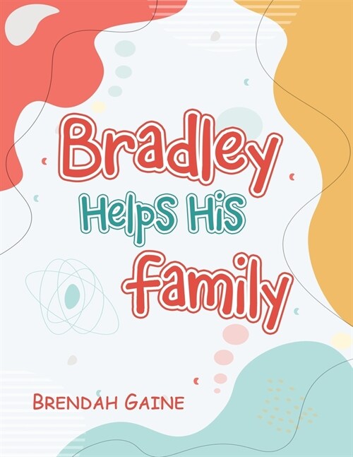 Bradley Helps His Family (Paperback)