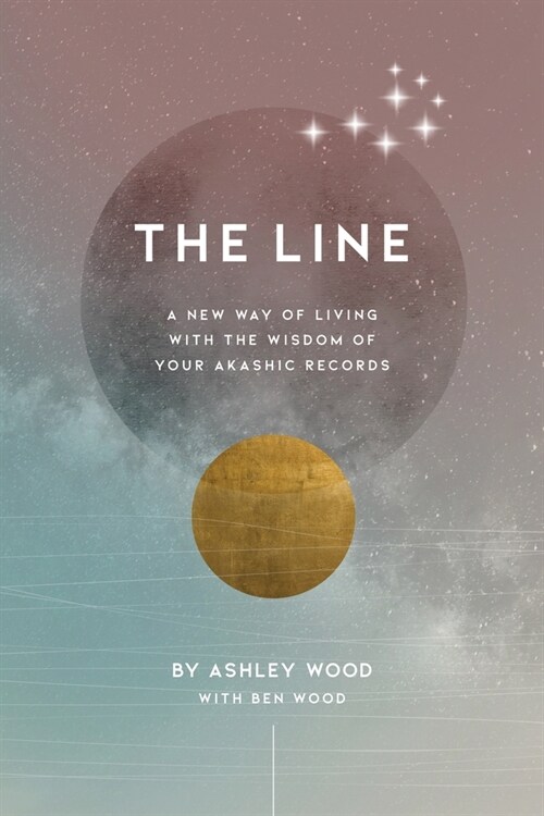 The Line: A New Way of Living with the Wisdom of Your Akashic Records (Paperback)