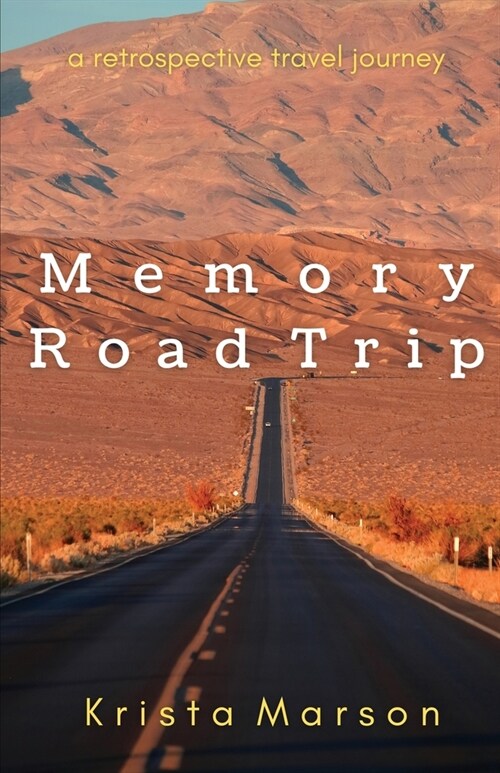 Memory Road Trip: A Retrospective Travel Journey (Paperback)