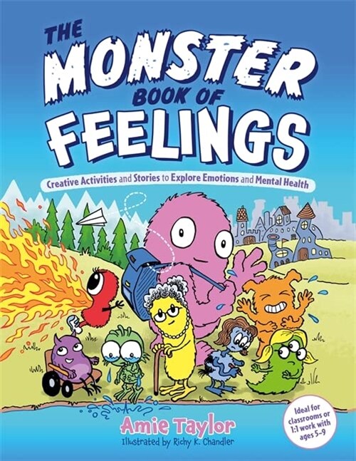 The Monster Book of Feelings : Creative Activities and Stories to Explore Emotions and Mental Health (Paperback)