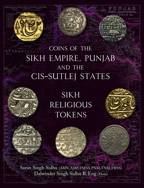 Coins of the Sikh Empire, Punjab and the Cis-Sutlej States : Sikh Religious Tokens (Hardcover)