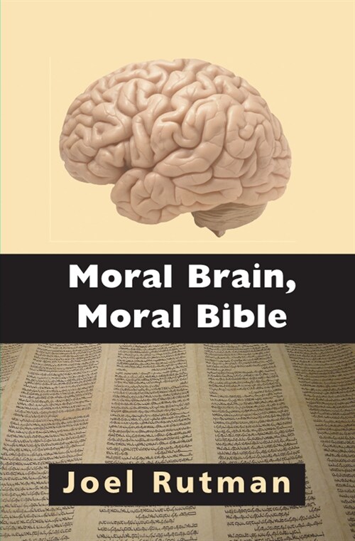 Moral Brain, Moral Bible (Paperback)