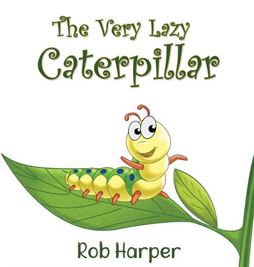 The Very Lazy Caterpillar (Hardcover)