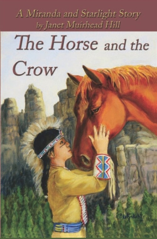 The Horse and the Crow: a Miranda and Starlight Story (Paperback)