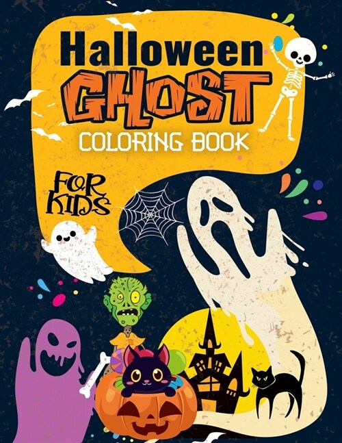 Halloween Ghost Coloring Book For Kids: For Kids Ages 4-8 Fun Coloring Activities For Kids 2-4 Toddlers, Preschoolers and Elementary School (Paperback)