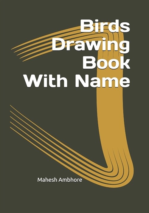 Birds Drawing Book with Name: Birds With Name Drawing Book For Kids (Paperback)