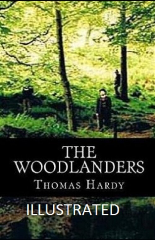 The Woodlanders Illustrated (Paperback)