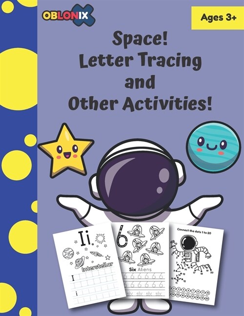 Space! Letter Tracing and Other Activities! For 3+ years: Preschool-Homeschool Beginner Handwriting practice workbook (Paperback)