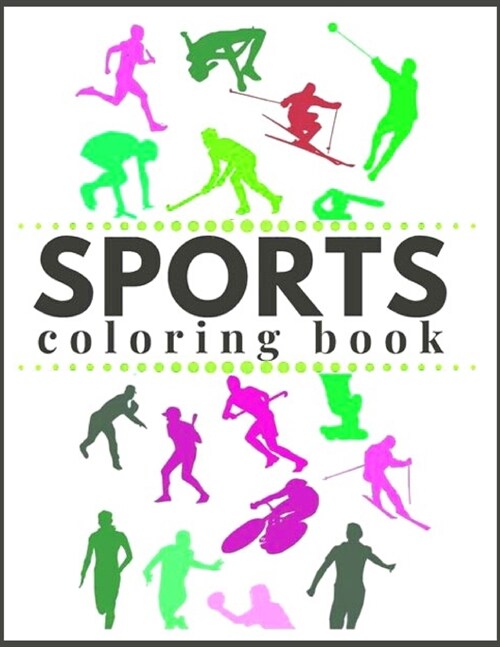 sports coloring book: Anxiety sports Coloring Books For Adults And Kids Relaxation And Stress Relief (Paperback)