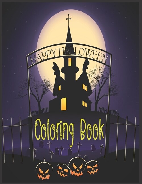 Happy Halloween Coloring Book: 50 Spooky, Fun, Tricks and Treats Relaxing Coloring Pages for Adults Relaxation. Halloween Gifts for Teens, Childrens, (Paperback)