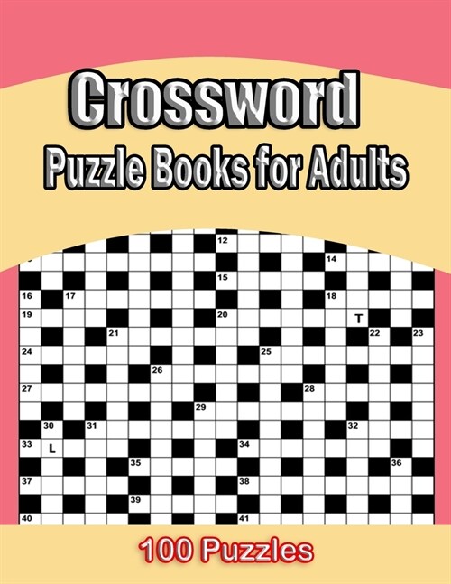 Crossword Puzzle Books For Adults: 100 Crossword Puzzles For Adults & Seniors - Volume 1 (Crossword Puzzle Books For Adults) (Paperback)