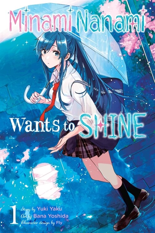 Minami Nanami Wants to Shine, Vol. 1: Volume 1 (Paperback)