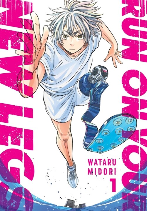 Run on Your New Legs, Vol. 1: Volume 1 (Paperback)