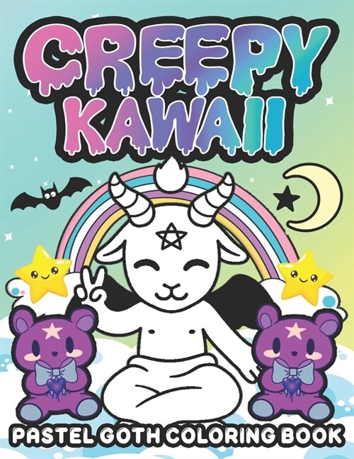 Creepy Kawaii Pastel Goth coloring book: Adult gothic coloring book featuring creepy kawaii maze, a satanic coloring book & Cute kawaii horror colorin (Paperback)