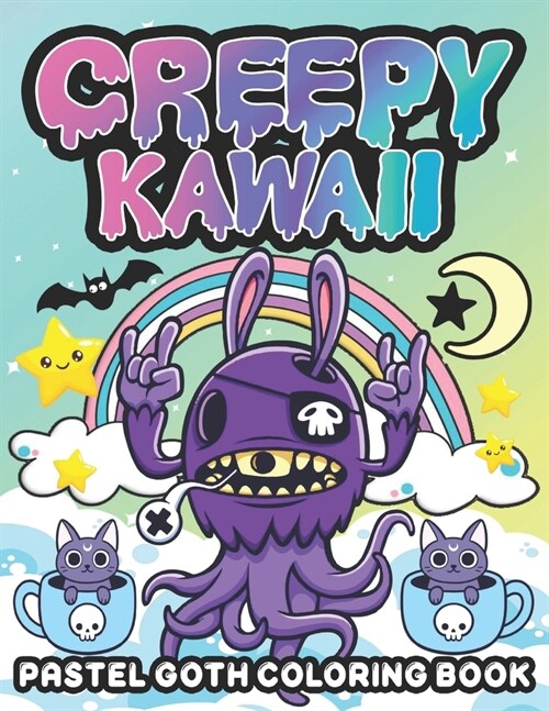 Creepy Kawaii Pastel Goth coloring book: Adult gothic coloring book featuring creepy kawaii maze, a satanic coloring book & Cute kawaii horror colorin (Paperback)