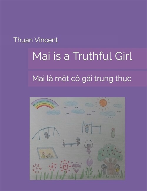 Mai is a Truthful Girl: Mai l?một c?g? trung thực (Paperback)