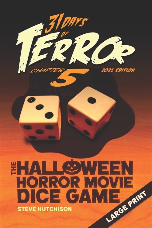 31 Days of Terror (2021): The Halloween Horror Movie Dice Game (Large Print) (Paperback)