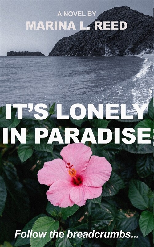 Its Lonely in Paradise (Paperback)