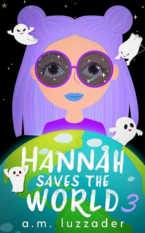 Hannah Saves the World: Book 3 Middle Grade Mystery Fiction (Paperback)