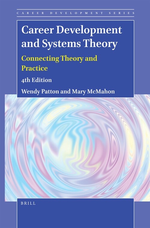 Career Development and Systems Theory: Connecting Theory and Practice (4th Edition) (Hardcover, 4)