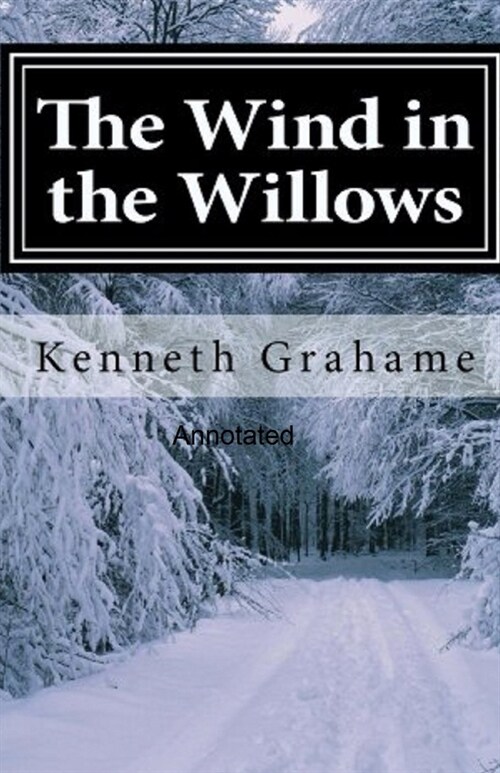 The Wind in the Willows Annotated (Paperback)