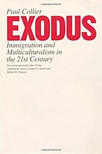 Exodus : Immigration and Multiculturalism in the 21st Century (Hardcover)