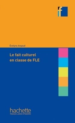 LE FAIT CULTUREL EN CLASSE DE FLE (Hardcover)