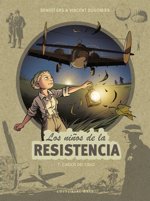 LOS NINOS DE LA RESISTENCIA 7. CAIDOS DEL CIELO (Hardcover)