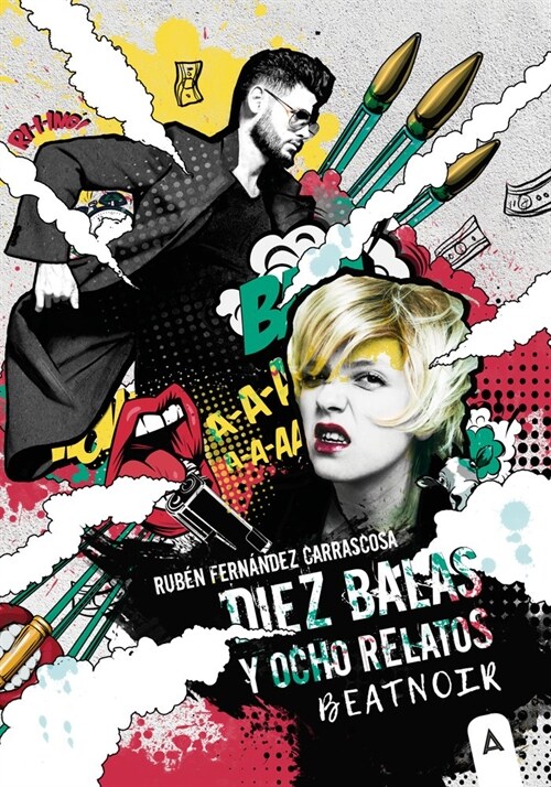 Diez balas y ocho relatos BeatNoir (Hardcover)