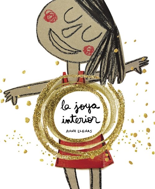 La Joya Interior / The Jewel Inside Us All (Hardcover)